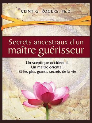 cover image of Secrets ancestraux d'un maître guérisseur